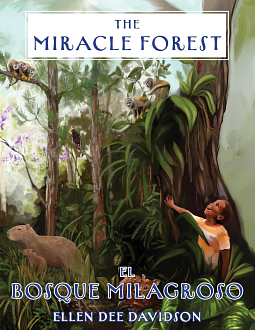 The Miracle Forest: A True Story by Ellen Dee Davidson