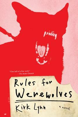 Rules for Werewolves by Kirk Lynn