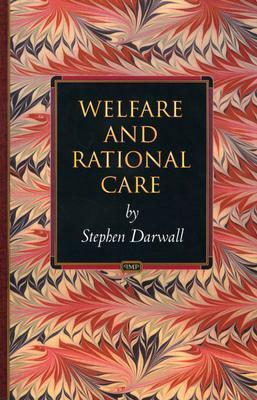 Welfare and Rational Care by Stephen L. Darwall