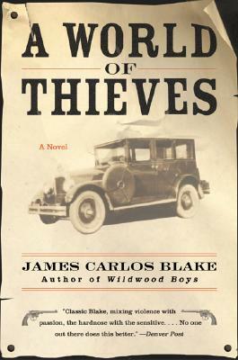 A World of Thieves by James Carlos Blake