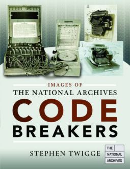 Images of The National Archives: Codebreakers by Stephen Twigge