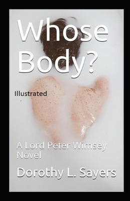 Whose Body Illustrated by Dorothy L. Sayers