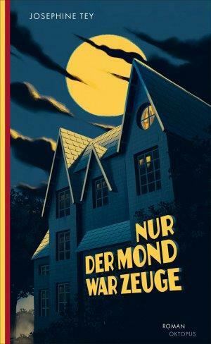 Nur der Mond war Zeuge by Josephine Tey