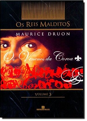 Os venenos da coroa by Maurice Druon