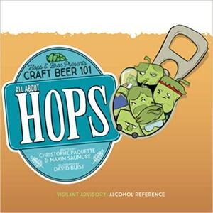 All About Hops: Hops &amp; Bros Presents Craft Beer 101 by Amy Waeschle