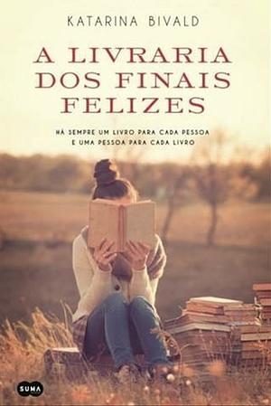 A Livraria dos Finais Felizes by Katarina Bivald