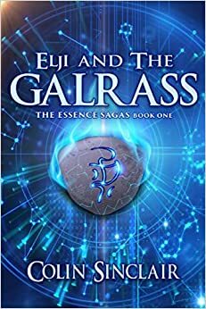 Elji and the Galrass by Colin Sinclair