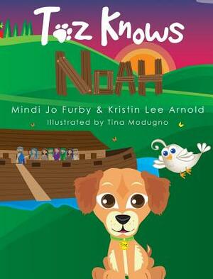 Toz Knows Noah by Mindi Jo Furby