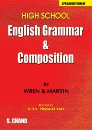 High School English Grammar and Composition by H. Martin, P.C. Wren