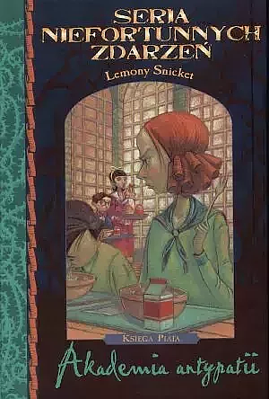 Akademia antypatii by Lemony Snicket, Brett Helquist