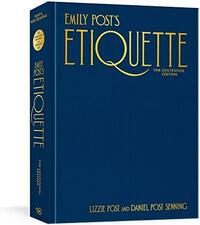 Emily Post's Etiquette, The Centennial Edition (Emily's Post's Etiquette) by Daniel Post Senning, Lizzie Post