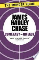 Come Easy - Go Easy by James Hadley Chase
