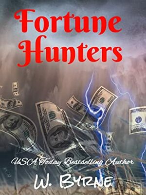 Fortune Hunters by Wendy Byrne