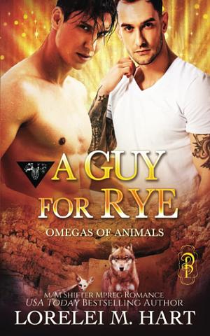 A Guy for Rye  by Lorelei M. Hart