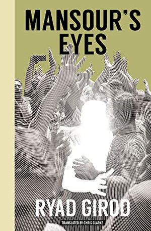 Mansour's Eyes by Ryad Girod, Chris Clarke