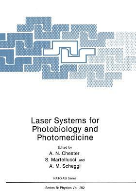 Laser Systems for Photobiology and Photomedicine by 