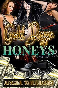 Gold Diggin Honeys by Angel Williams