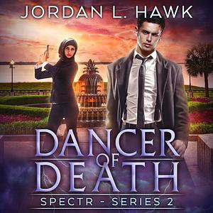 Dancer of Death by Jordan L. Hawk