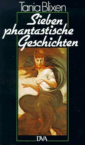 Sieben phantastische Geschichten by Tania Blixen