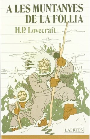 A les muntanyes de la follia by H.P. Lovecraft