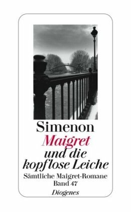 Maigret und die kopflose Leiche by Georges Simenon