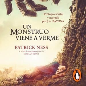 Un monstruo viene a verme by Patrick Ness