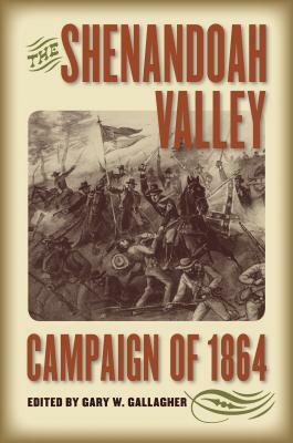 The Shenandoah Valley Campaign of 1864 by 