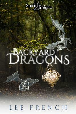 Backyard Dragons by Lee French