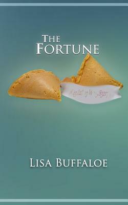 The Fortune by Lisa Buffaloe