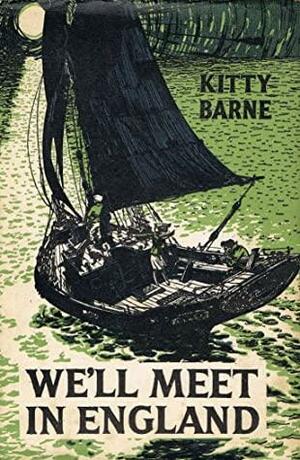 We'll Meet in England by Kitty Barne