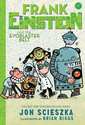 Frank Einstein and the Evoblaster Belt by Jon Scieszka