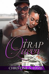 Trap Queen by Christine N. Davis