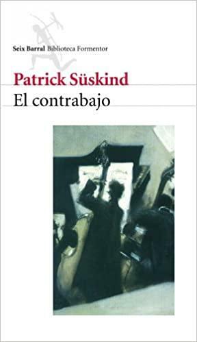 El contrabajo by Patrick Süskind