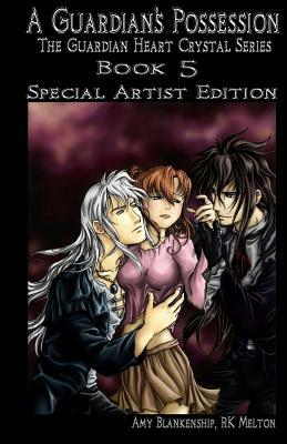 A Guardian's Possession - Special Artist Edition by Rk Melton, Amy Blankenship