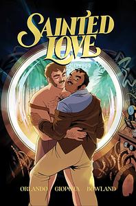 Sainted Love Vol. 1: A Time to Fight by Steve Orlando