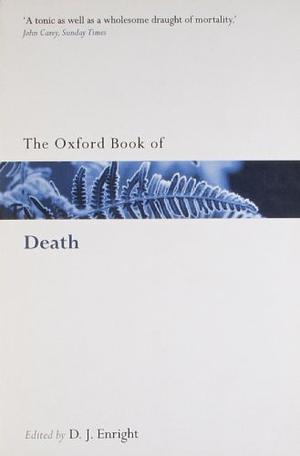 The Oxford Book of Death by D.J. Enright