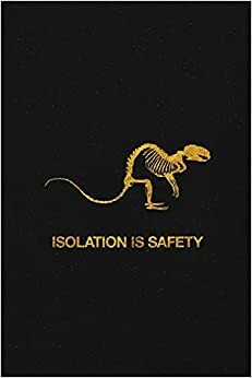 Isolation is Safety by Jon Steffens, Justin Lutz, Joe Koch, Ira Rat, Dominick Cancilla