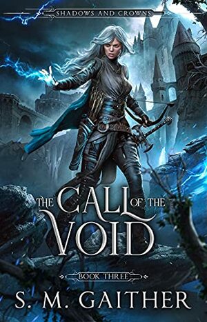 The Call of the Void by S.M. Gaither