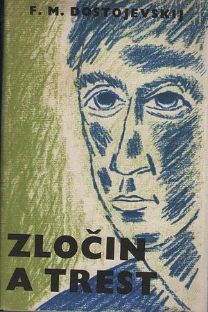 Zločin a trest by Fyodor Dostoevsky