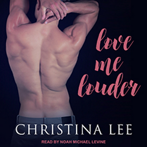 Love Me Louder by Christina Lee