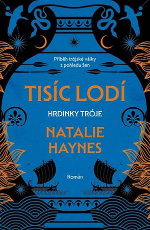 Tisíc lodí by Natalie Haynes