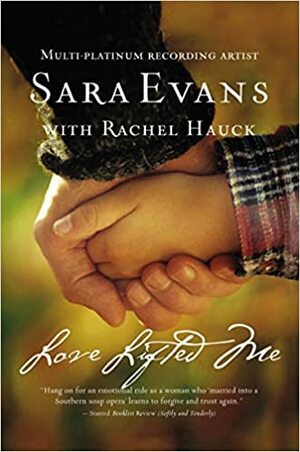 Love Lifted Me by Sara Evans