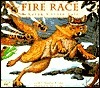 Fire Race: A Karuk Coyote Tale About How Fire Came To The People by Jonathan London