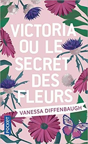 Victoria ou le secret des fleurs by Vanessa Diffenbaugh