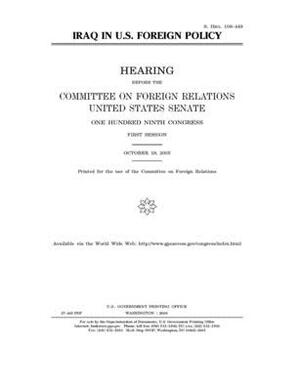 Iraq in U.S. foreign policy by Committee on Foreign Relations (senate), United States Congress, United States Senate