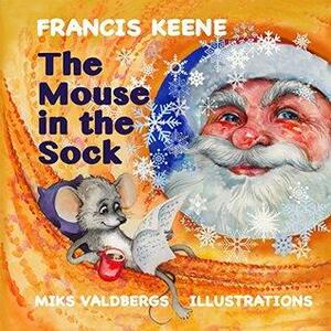 The Mouse in the Sock by Francis Keene