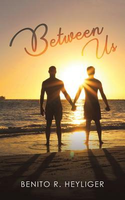 Between Us by Benito R. Heyliger