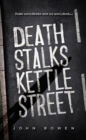 Death Stalks Kettle Street by John Bowen