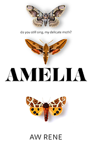 Amelia by A.W. Rene