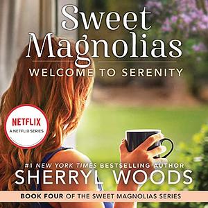 Welcome to Serenity by Sherryl Woods